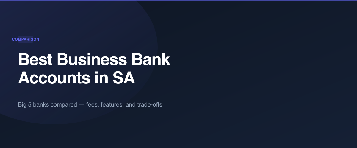 Comparing business bank accounts across South Africa's Big 5 banks